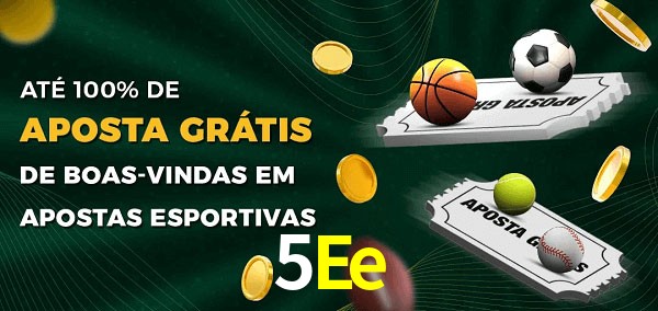 5Ee Ate 100% de Aposta Gratis